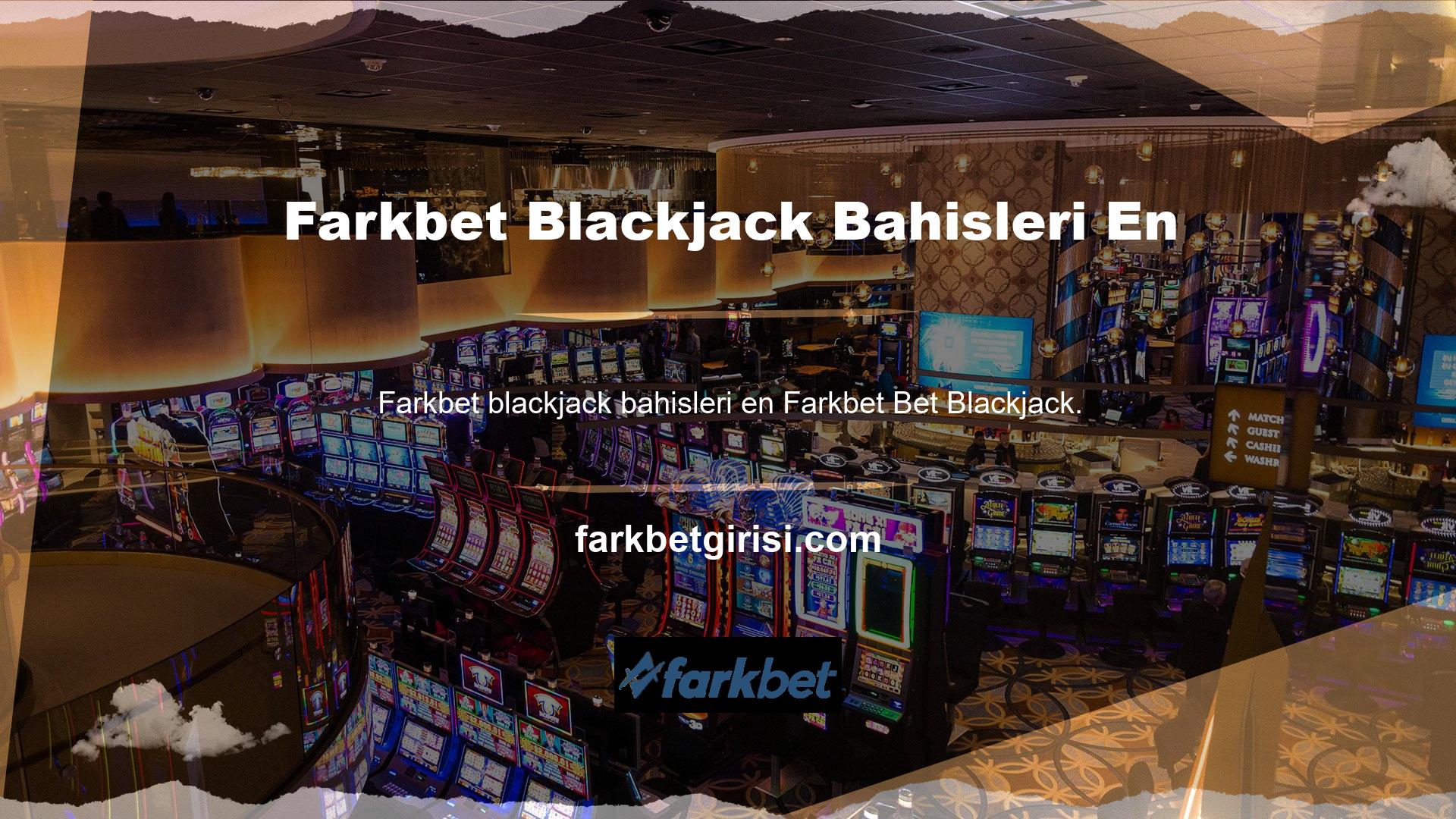 Bahis siteleri arasında en iyisi, birçok fırsat sağlamak için gerekli hizmetleri aktif olarak sağlayan 7-24 çevrimiçi destek hattı ile ünlü Farkbet Bahis Blackjack platformudur